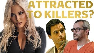 Sociopath Discusses Attraction to Serial Killers hybristophilia [upl. by Eidnarb]