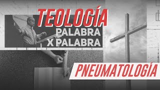 Teología palabra x palabra PNEUMATOLOGÍA [upl. by Petuu]