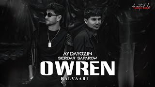 AYDAYOZIN amp SERDAR SAPAROW  ÖWREN Official Video 2024 [upl. by Aloibaf792]