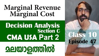 Marginal Revenue and Marginal Cost  Decision Analysis  Section C  CMA USA  Part 2  Episode 47 [upl. by Suolkcin]