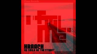 Hraach  No smile on the streetOriginal Mix [upl. by Aicsila]