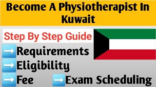 How to Become a Physiotherapist in kuwait  Kuwait Prometric Exam [upl. by Yraeg]