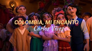 Colombia Mi Encanto  Carlos Vives  Letra [upl. by Koffman201]