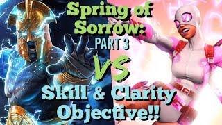 MCOC  Spring of Sorrow Part 3  Aegon VS Gwenpool  Skill and Clarity Objective [upl. by Suitangi890]