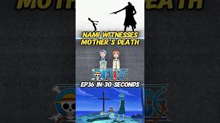 OnePiece EP36 Nami Witnesses her mothers death anime onepiece nami luffy [upl. by Notserp107]