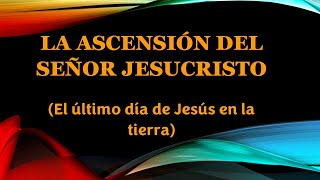 La Ascensión del Señor Jesucristo [upl. by Rett]