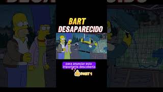 BART DESAPARECIDO PART 1 [upl. by Ylrae]