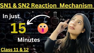 SN1 amp SN2 reactions mechanism  in just 15 min  class 11 amp 12  Haloalkanes amp Haloarenes youtube [upl. by Alekat]