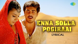 Enna Solla Pogirai  Lyrical  Kandukondain Kandukondain  Ajith Kumar Tabu  AR Rahman [upl. by Davidde]