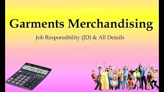 Garments Merchandising Job Responsibility amp Merchandising Process [upl. by Jehoash]