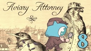 AVIARY ATTORNEY Part 8 [upl. by Amoihc]