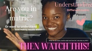 Matric results explained Understanding what your results mean [upl. by Silado939]