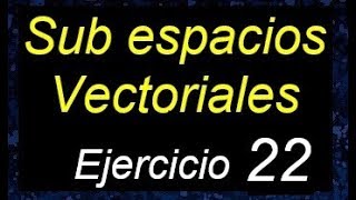 Subespacios vectoriales demostrar si es o no un subespacio vectorial ejemplos resueltos [upl. by Vokaay]