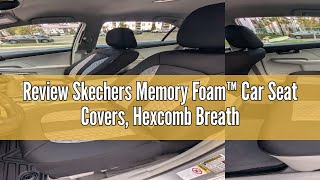 Review Skechers Memory Foam™ Car Seat Covers Hexcomb Breathable Thick Seat Covers Black Two Front S [upl. by Sinylg]