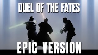 Duel of the Fates  MOST EPIC VERSION [upl. by Eniamrej]