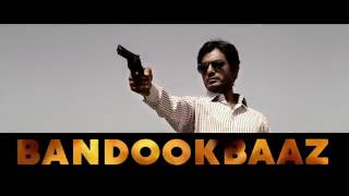 Babumoshai Bandookbaaz  Super Trending  Bollywood Movie 2k17 [upl. by Corotto]