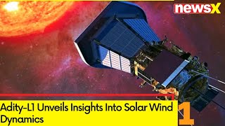 AdityL1 Unveils Insights Into Solar Wind Dynamics  Aspex Shed Light On Mysteries Of Solar Wind [upl. by Ethelred842]