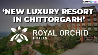 Royal Orchid Plans To Open 2530 Hotels By FY25 End  NDTV Profit [upl. by Asalocin]