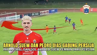 Berita Persija Usai Resmikan PedroArnold Suew Pemain Asing Terakhir Persija Inilah Skill Dan Gol [upl. by Harvey]