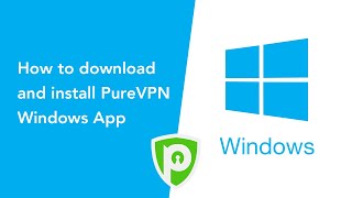 PureVPN for Windows  How to Download and Install PureVPN app [upl. by Phelips156]