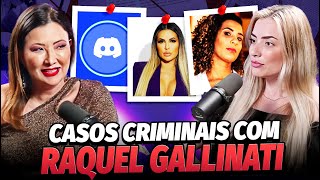 DELEGADA RAQUEL GALLINATI FALA SOBRE CRlMES DO DlSC0RD CASO DEOLANE E ANIELLE FRANCO  PandoraCast [upl. by Eneluqcaj]