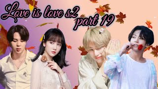 Love is love s2 part 19Vminkook love story armymisswish taekook vminkook bts [upl. by Einaj]