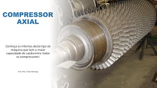 COMPRESSOR AXIAL  Conheça os componentes internos dos compressores axiais e suas características [upl. by Huebner]