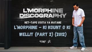 LMorphine  Ki Kount o Ki Wellit Part 2 Costa Ya Watane 2012 [upl. by Avron]