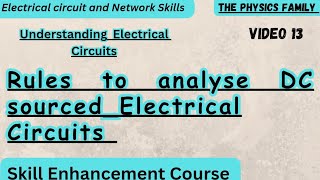 Rules to analyse DC sourced electrical Circuits Electrical Circuits and Network Skills bsc physics [upl. by Joyan]