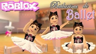 SOY UNA BAILARINA DE BALLET ♥  SULIIN18YT RÓBLOX [upl. by Nyasuh]