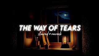 The Way Of The Tears Nasheed SlowedReverb  By Muhammad Al Muqit [upl. by Berneta341]