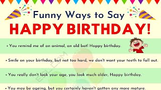 Funny Birthday Wishes for your Friends and Loved Ones  30 Funniest Happy Birthday Messages [upl. by Val]