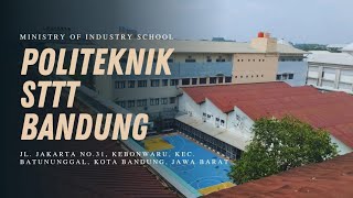 CAMPUS PROFILE POLITEKNIK STT TEXTILE BANDUNG [upl. by Anada]