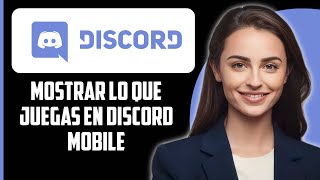 Cómo mostrar lo que estás jugando en Discord Mobile 2024 [upl. by Luahs8]