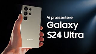 Vi præsenterer Samsung Galaxy S24  Galaxy AI er her  Officiel video  Samsung DK [upl. by Louis]