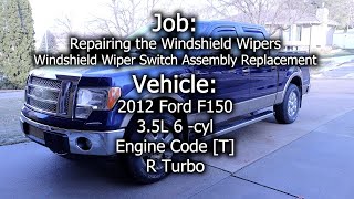 2012 Ford F150 Windshield Wiper Repair  Wiper Switch Assembly Replacement Wipers Wont Turn Off [upl. by Lehplar]