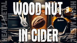 WOOD NUT IN CIDER METAL EDITION  Official Lyric Video  Synthera Meme Music [upl. by Eidroj]