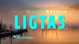 Ligtas  Victory Worship With Lyrics [upl. by Kra279]