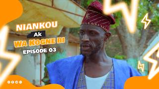 NIANKOU  AK  WA  KOGNE BI  Sa Nekh  Serigne Ngagne  ak  Mbaye EPISODE 03 [upl. by Ahgiel840]