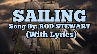 SAILINGSONG BY ROD STEWART WITH LYRICS [upl. by Yren]