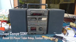 Memperbaiki Tape Compo Sony Rusak CD Player Tidak Hidup Tombol Tape Error [upl. by Yelram]