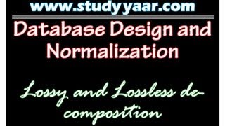 Lossy and Lossless decomposition in Database Normalization [upl. by Omlesna]