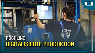 Digitalisierte Produktion bei Röchling Industrial SE amp Co KG [upl. by Lorenzo]