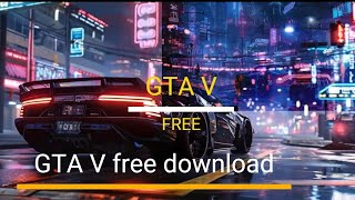 GTA V DOWNLOAD Full tutorial [upl. by Moyna]