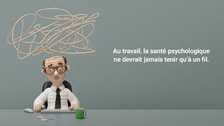 Au travail la santé psychologique ne devrait jamais tenir qu’à un fil [upl. by Drandell]