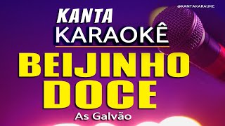 Karaoke BEIJINHO DOCE As Galvão [upl. by Hayyikaz]