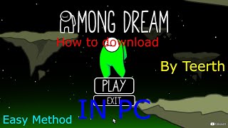 How to download among dream in pc easy method by teerth [upl. by Irmo]