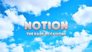 Notion  the rare occasions lyrics  reverb [upl. by Htennaj]