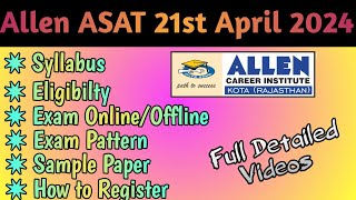 Allen ASAT Exam 7th April 2024  Important Details  Syllabus amp Eligibility  How to Register [upl. by Esaele235]