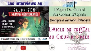 SALON ZEN DE MARTIGUES  LAigle de Cristal Au coeur dOpale  Boutique et librairie ésotérique [upl. by Anamor]